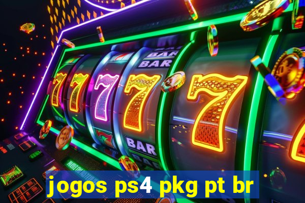 jogos ps4 pkg pt br